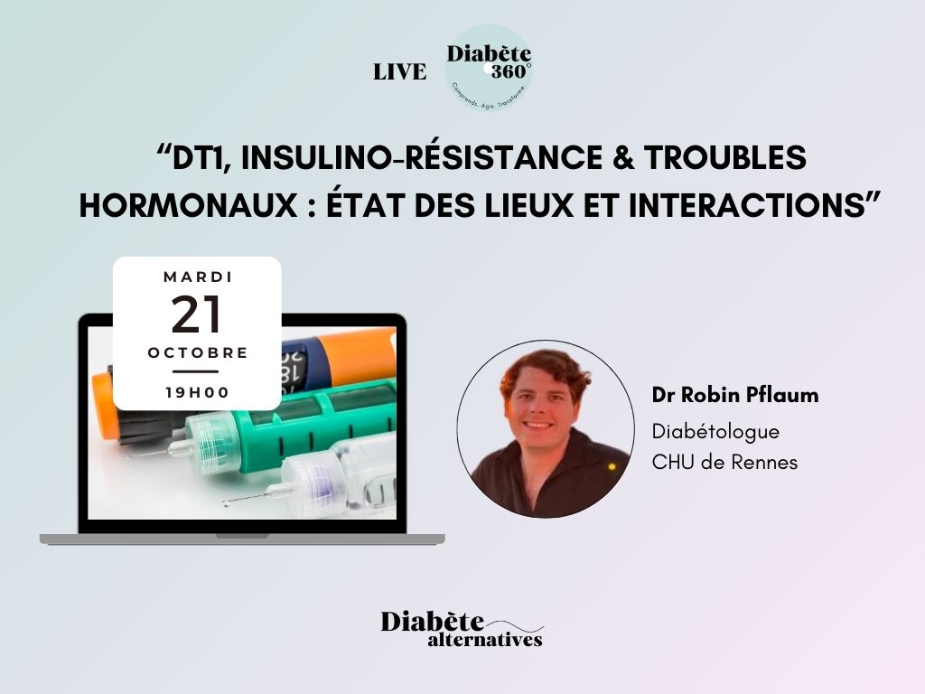 REPLAY – DT1, insulino-résistance et troubles hormonaux : état des lieux et interactions par le Dr Pflaum